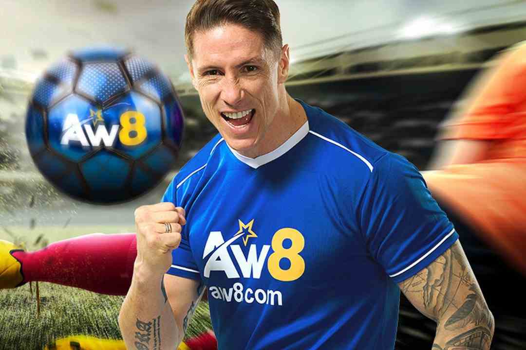 AW8 và đại sứ thương hiệu là Fernando Torres